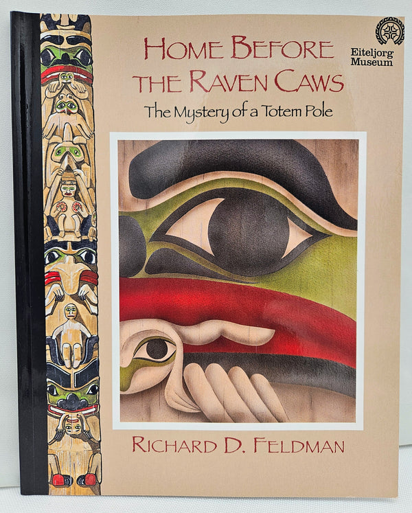 Home Before the Raven Caws - Richard D. Feldman
