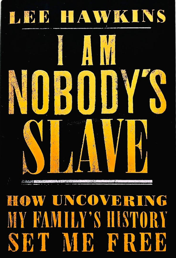 I Am Nobodys Slave